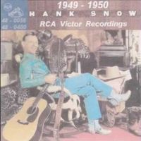 Hank Snow - RCA Victor Recordings 1949-1950